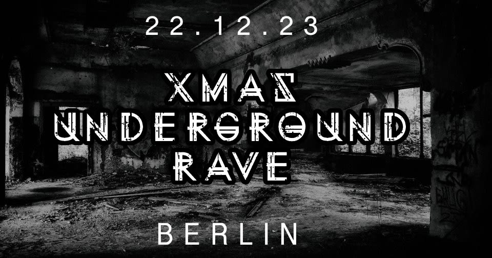 X Mas Underground Rave Berlin - Hardtechno / Hardtrance