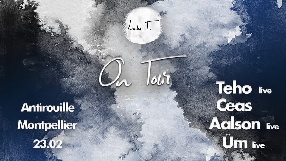 Labo T. On Tour W/ Teho, Ceas, Üm, Aalson - Antirouille