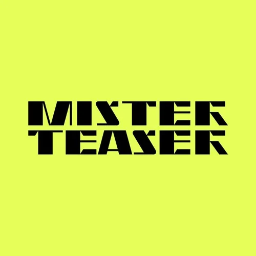 Mister Teaser