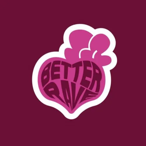 BETTER RAVE
