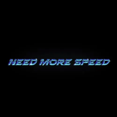 Need More Speed