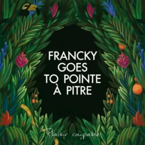 Francky Goes to Pointe à Pitre