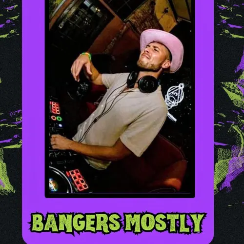 Bangers, Mostly
