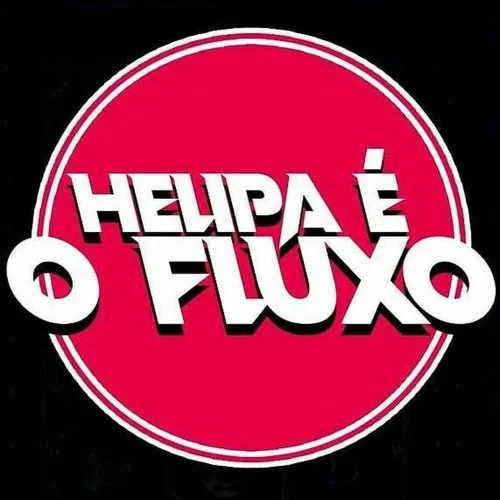 HELIPA É O FLUXO ❤️