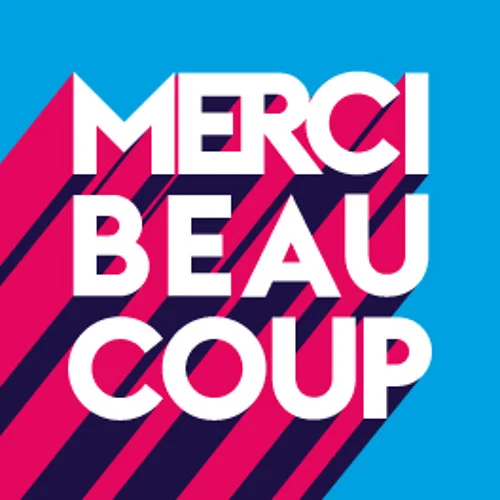 MERCI BEAUCOUP