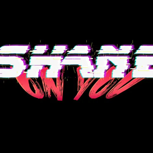 Shane On You