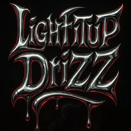 LIGHTITUPDRIZZ