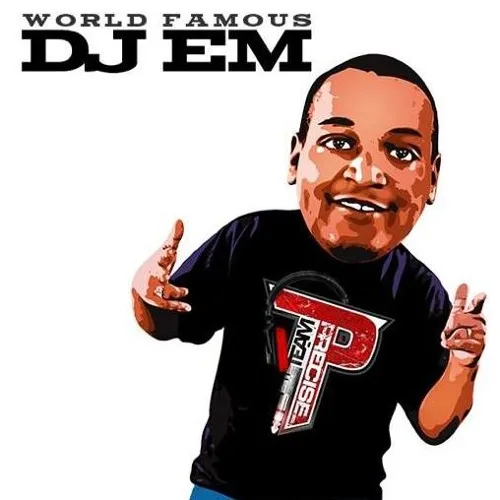 World Famous DJ E.M.