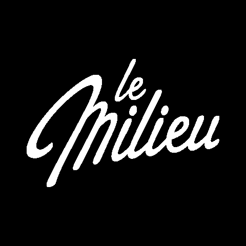 LE MILIEU