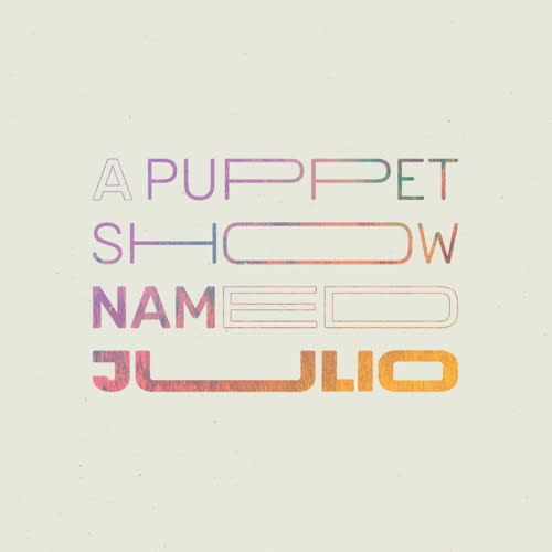 a puppet show named Julio