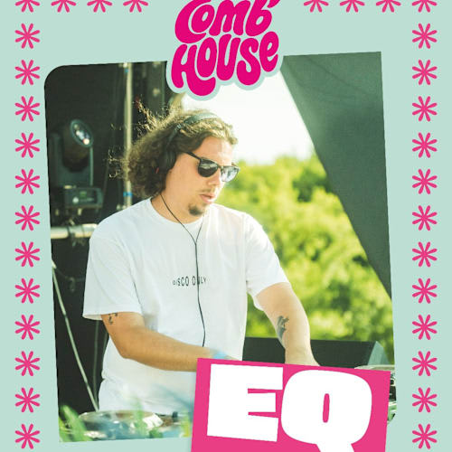 EQ — Comb’House #5