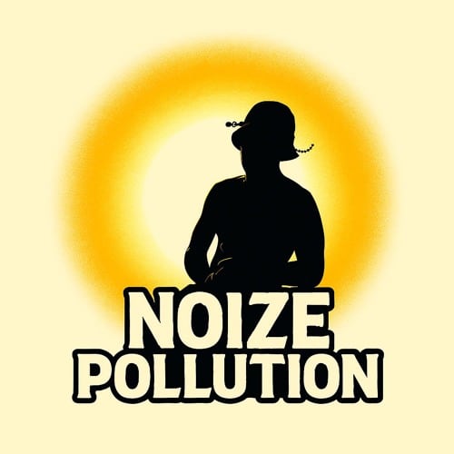Noize Pollution