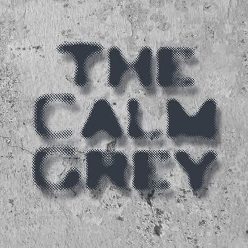 THE CALM GREY