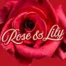 Rose and Lily