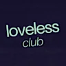 Loveless Club