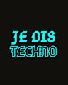 Je Dis Techno