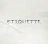 Etiquette