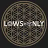 LOWS ONLY