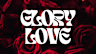 Glory Love