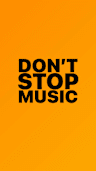 DONT STOP MUSIC
