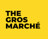 THE GROS MARCHÉ