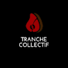 Tranche Collectif