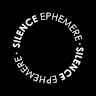 SILENCE EPHEMERE