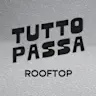 Tutto Passa Rooftop