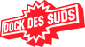 DOCK DES SUDS