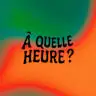 À Quelle Heure ?