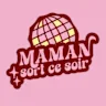 MAMAN SORT CE SOIR