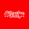MIENTRAS DURA