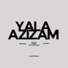 Yala Azizam