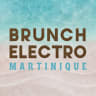 BRUNCH ELECTRO MARTINIQUE