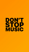 DONT STOP MUSIC