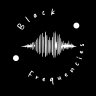 BLACK FREQUENCIES MUSIC