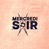 MERCREDI SOIR